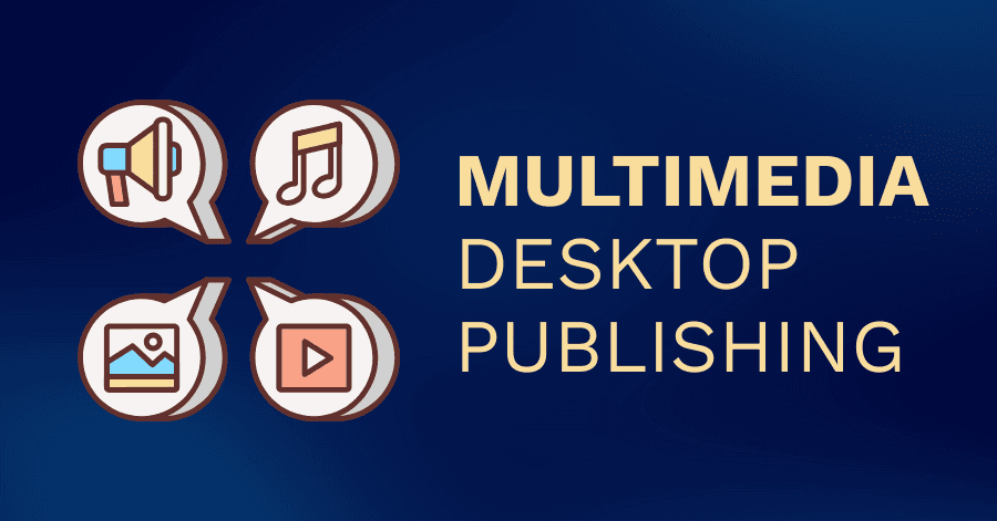 Making Multimedia Multilingual: How Multimedia DTP Brings It All Together